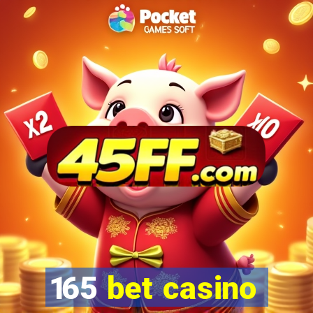 165 bet casino